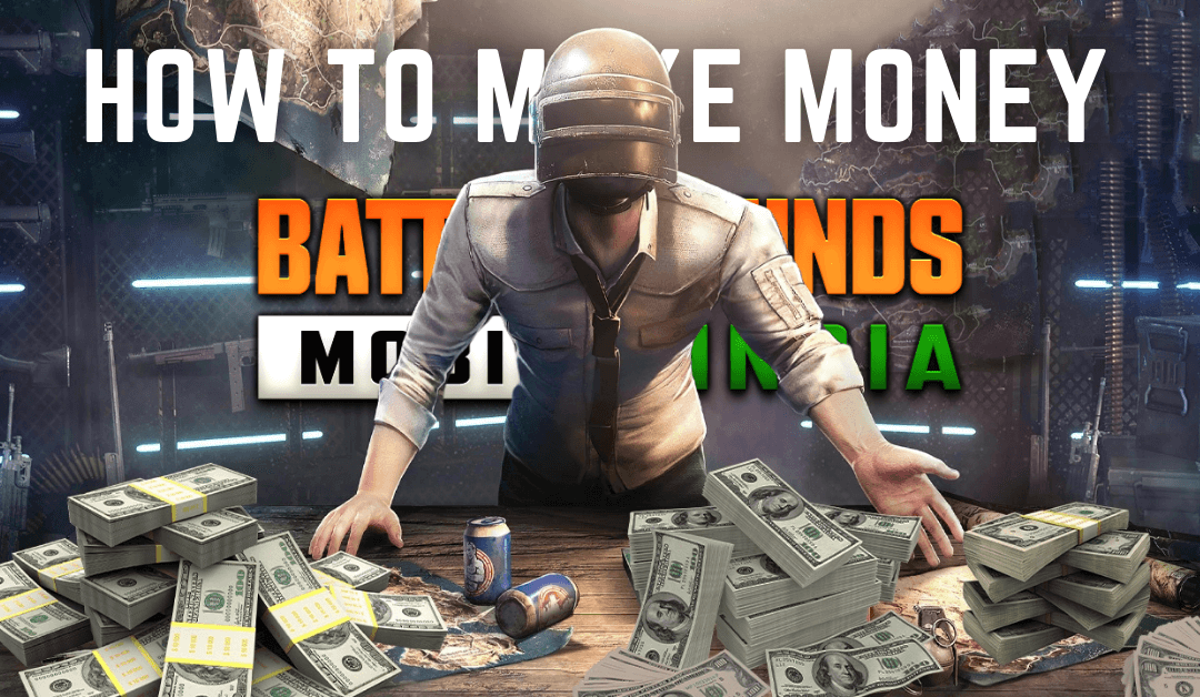 How to earn money from PUBG (BGMI)